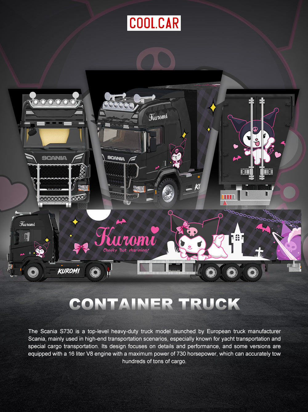 KUROMIRION·͜·ᰔᩚです¨̮ )/ Preorder] Cool Car 1:64 Scania Container Truck Kuromi Livery
