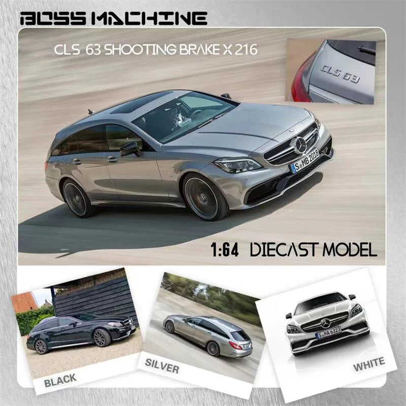 Boss Machine 1:64 Mercedes CLS 63 AMG Shooting Break CLS class 2nd generation Mk2 X218 (3 Colours)