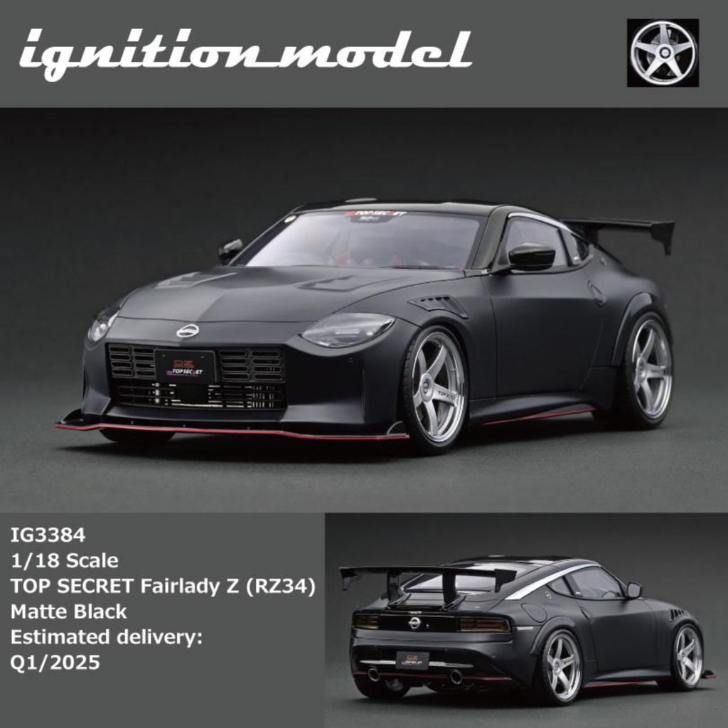 【限定60台】1/18 TOP SECRET Fairlady Z (RZ34) Preorder] Ignition Model 1:18 Nissan TOP SECRET Fairlady Z